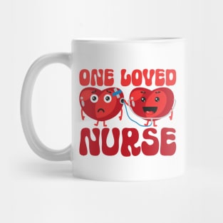 Nurse Valentines Day Tee Shirt, One Loved Nurse Mug